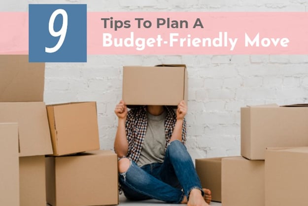 9 tips to plan a budget friendly move