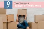 9 tips to plan a budget friendly move